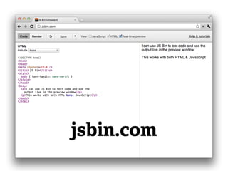 jsbin.com
 