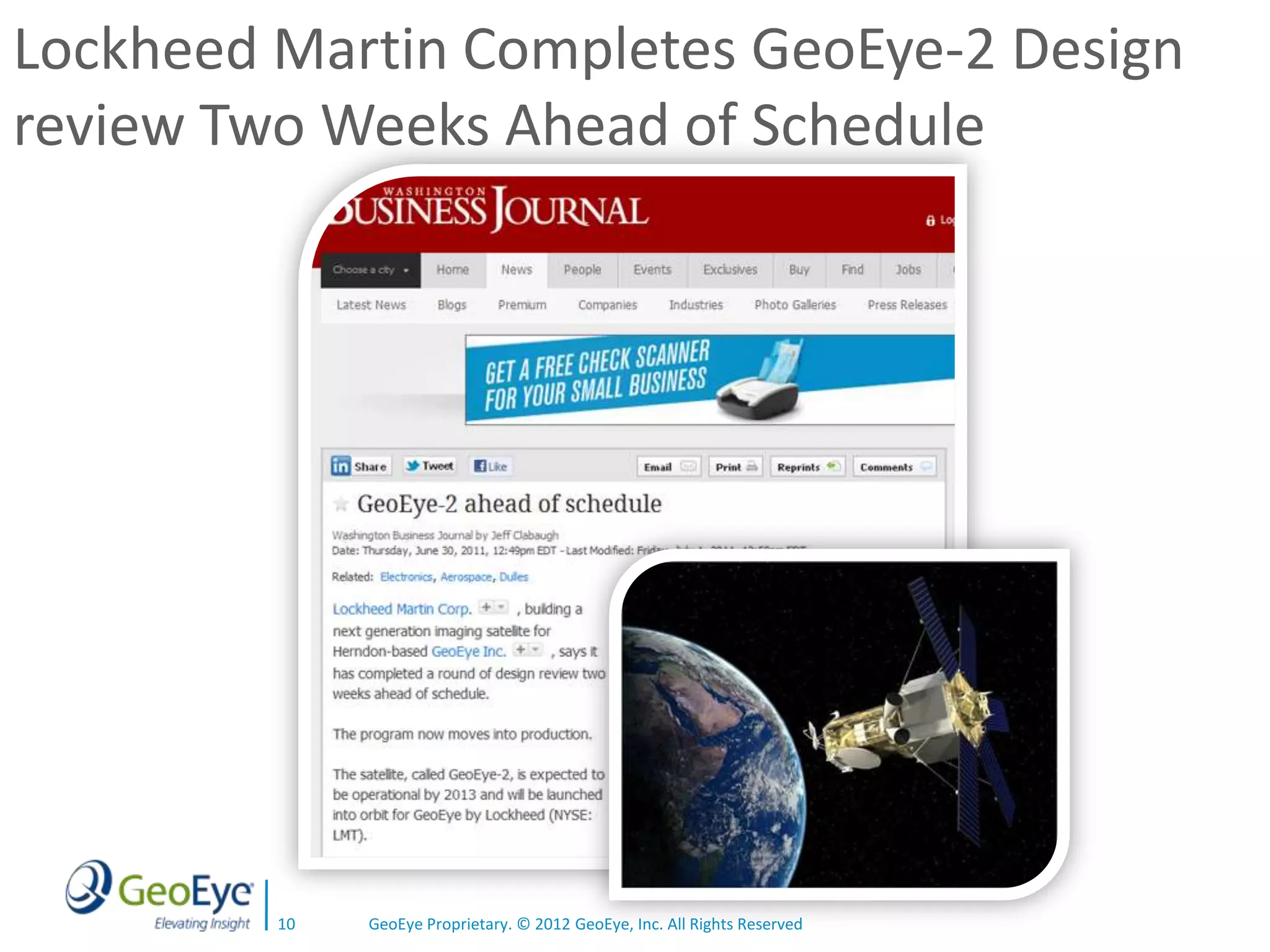 Lockheed Martin Completes GeoEye-2 Design
review Two Weeks Ahead of Schedule




         10   GeoEye Proprietary. © 2012 GeoEye, Inc. All Rights Reserved
 