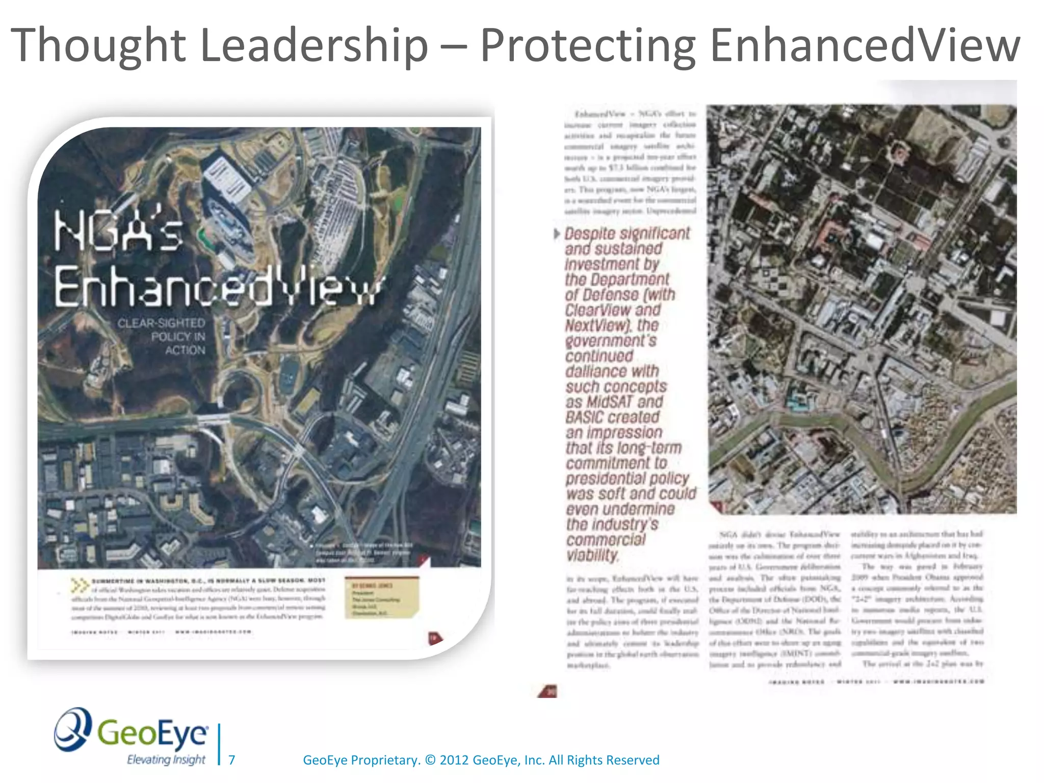 Thought Leadership – Protecting EnhancedView




         7   GeoEye Proprietary. © 2012 GeoEye, Inc. All Rights Reserved
 