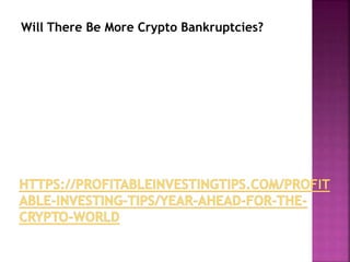 Will There Be More Crypto Bankruptcies?
 