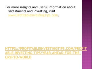For more insights and useful information about
investments and investing, visit
www.ProfitableInvestingTips.com.
 