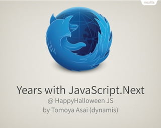 Years with JavaScript.Next