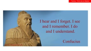 Training - Think Like an Attacker
 