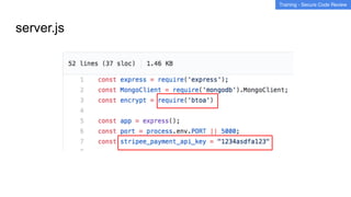 server.js
Training - Secure Code Review
 