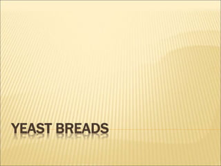 Yeast-Bread (1).ppt