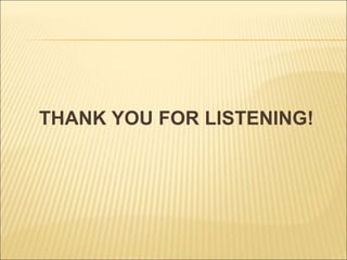 THANK YOU FOR LISTENING!
 