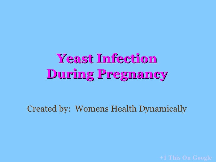 Yeast Infection During Pregnancy