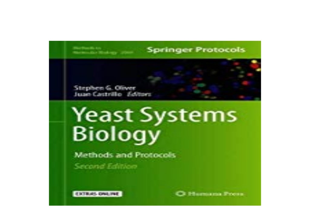 LIBRARY [D.O.W.N.L.O.A.D] Yeast Systems Biology Methods and Protocols…