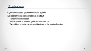Yeast two hybrid system by Mazhar khan | PPTX