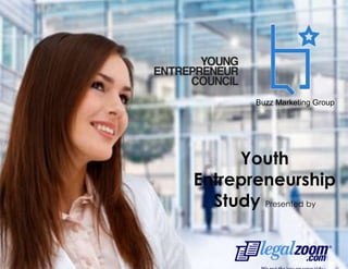 Buzz Marketing Group Youth Entrepreneurship Study Presented by 