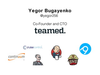 Yegor Bugayenko
Co-Founder and CTO
@yegor256
 