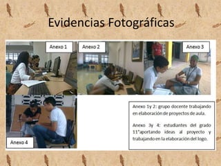 Evidencias Fotográficas
 