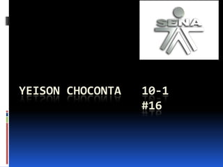 YEISON CHOCONTA   10-1
                  #16
 