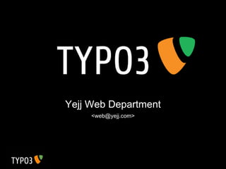 Yejj Web Department <web@yejj.com> 