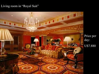 Living room in “Royal Suit” Price per day: U$7.880 