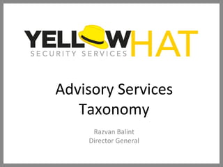 Advisory Services Taxonomy Razvan Balint Director General 