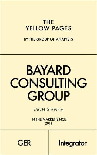 THE
YELLOW PAGES
BY THE GROUP OF ANALYSTS
BAYARD
CONSULTING
GROUP
IN THE MARKET SINCE
2011
GER Integrator
 