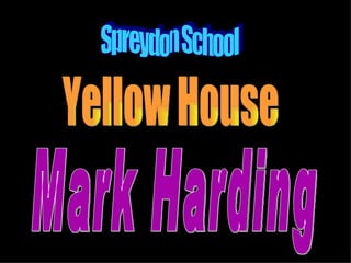 Mark Harding Yellow House Spreydon School 
