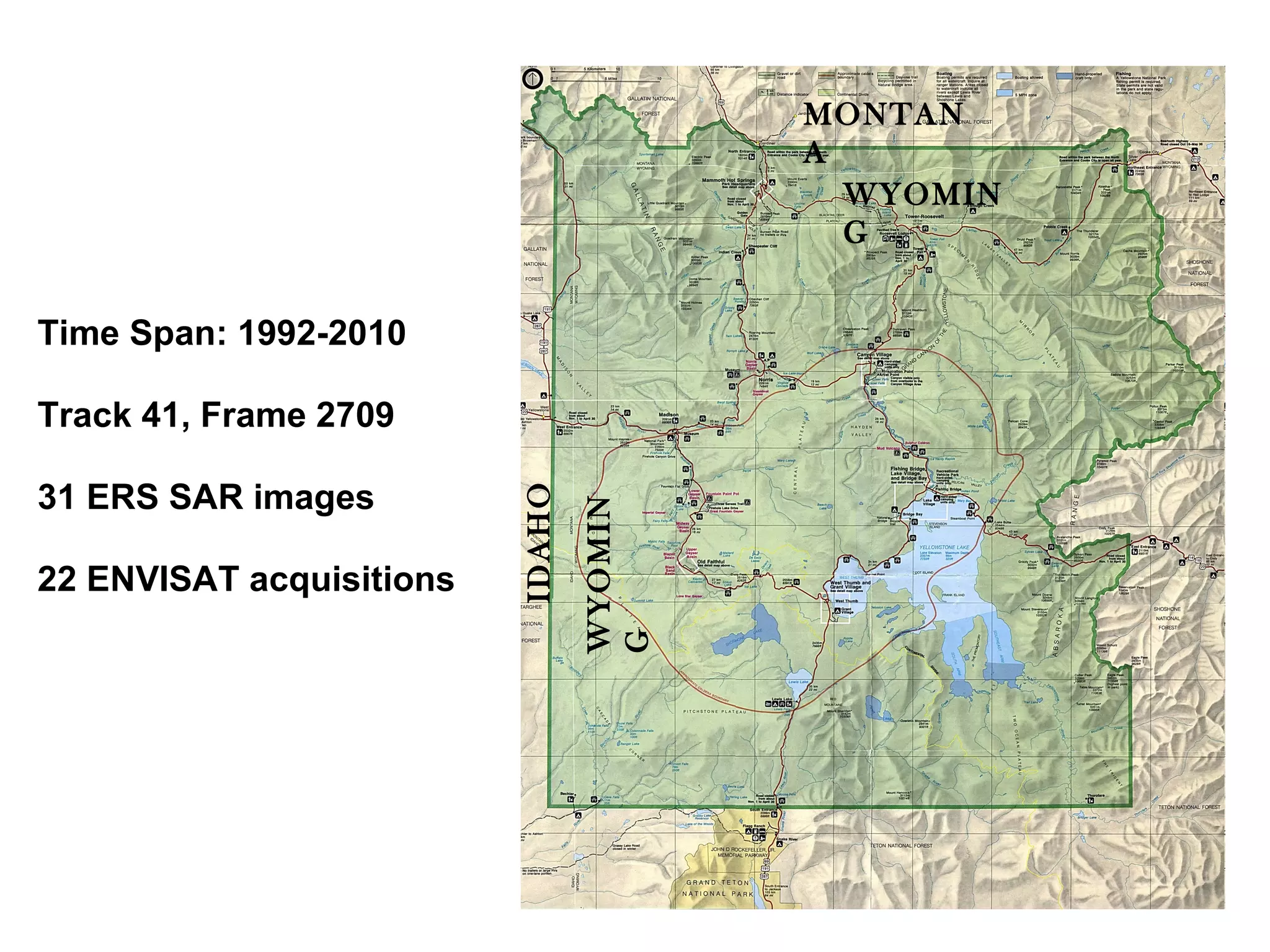 Time Span: 1992-2010 Track 41, Frame 2709 31 ERS SAR images 22 ENVISAT acquisitions MONTANA WYOMING WYOMING IDAHO 