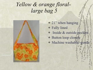 Yellow & orange floral-  large bag 5 ,[object Object],[object Object],[object Object],[object Object],[object Object]