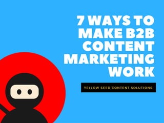 Make B2B Content Marketing work by Asif Upadhye