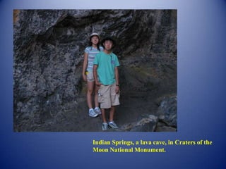 Indian Springs, a lava cave, in Craters of the Moon National Monument. 
