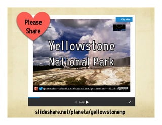 slideshare.net/planeta/yellowstonenp
Please
Share
 