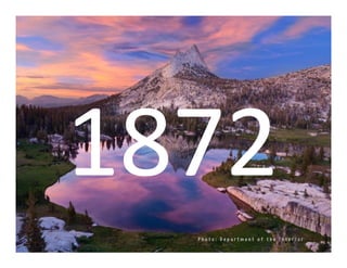 P h o t o : D e p a r t m e n t o f t h e I n t e r i o r
1872	
 