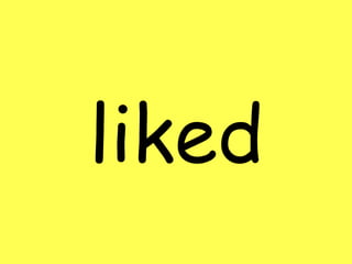 liked 