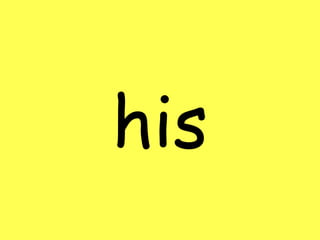his 