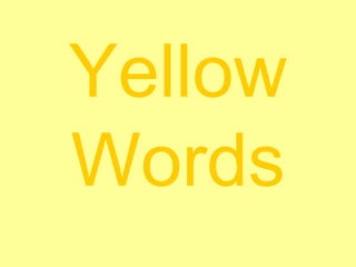 Yellow   Words 