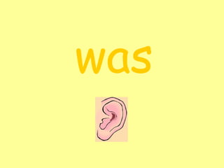was 