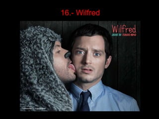 16.- Wilfred
 