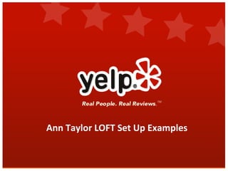 Ann Taylor LOFT Set Up Examples 