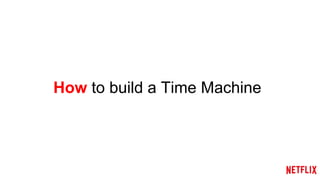 Distributed Time Travel for Feature Generation at Netflix