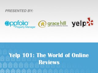 Yelp 101: The World of Online
           Reviews
 