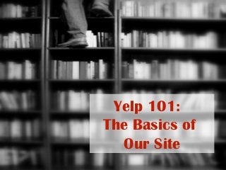 How To Use Yelp.com To Your Advantage Slide 6