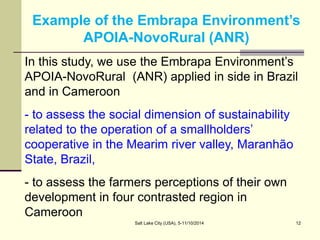 Assessing Sustainability of Swiddens systems in Tropical Forest Margins