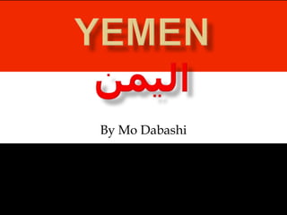 Yemenاليمن By Mo Dabashi 