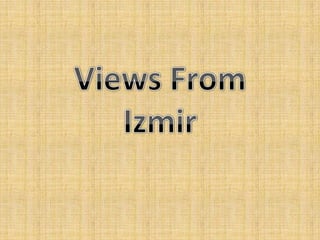 Views From Izmir 