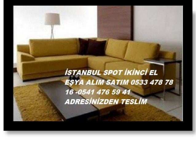 Ikinci El Esya Alanlar Komple Ev Esyasi Alan Yerler