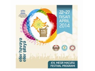 474. Uluslararası Mesir Macunu Festivali Programı Açıklandı