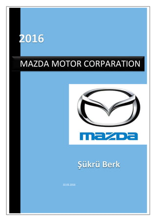 10.03.2016
MAZDA MOTOR CORPARATION
 