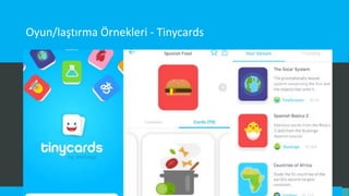 Oyun/laştırma Örnekleri - Tinycards
 