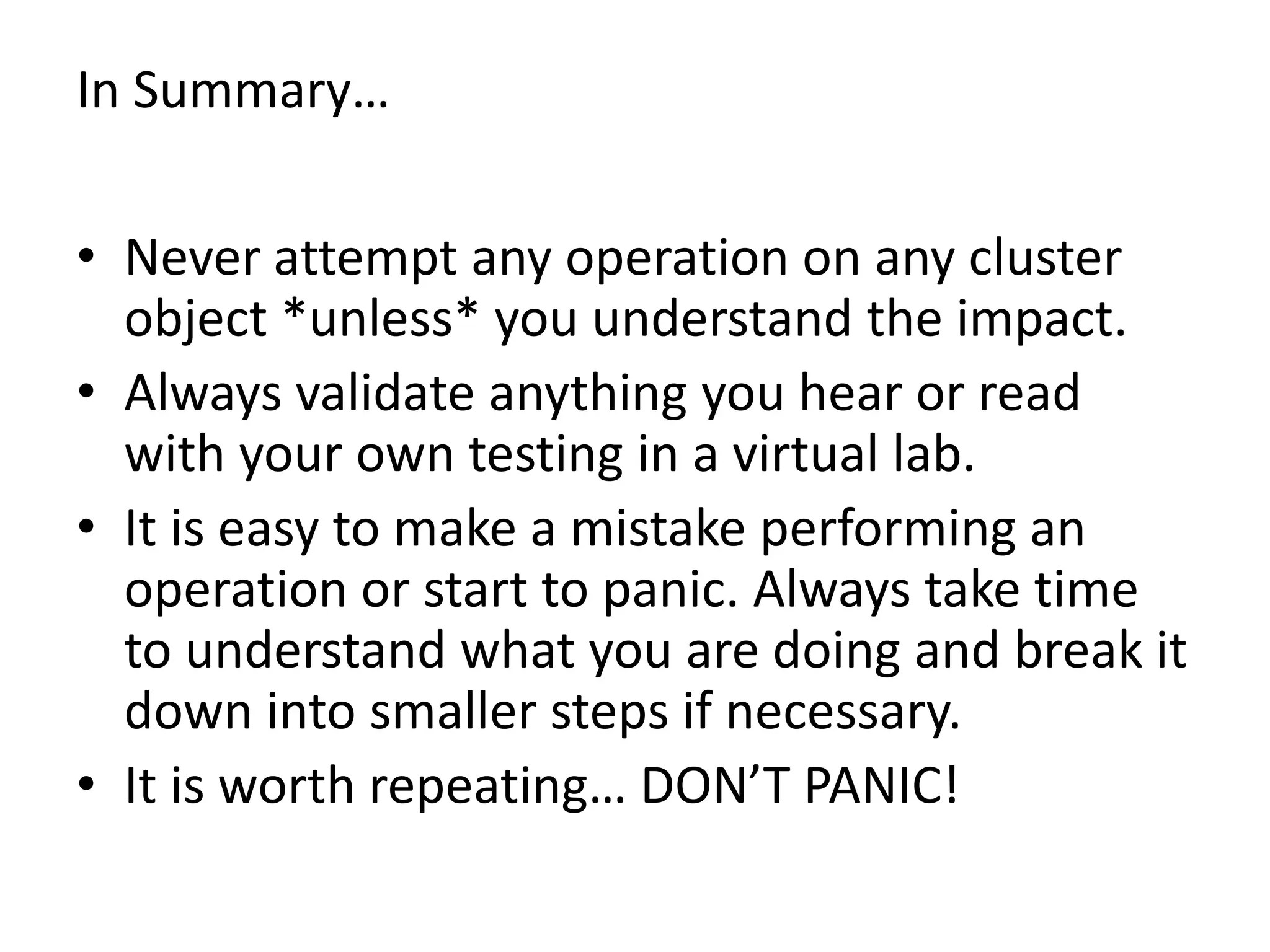The Stone Fish
Failover
Cluster
Instance1
Failure to identify all
dependencies to resource
prior to its removal can
cause the whole failover
clustered instance to
unexpectedly fail.
Whoopsie!
10.0.0.15
Network Name
Cluster Role/
Group
“Hidden” or missed
dependent to disk
 