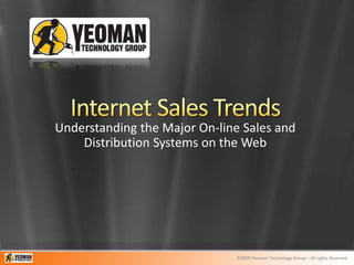 Internet Sales Trends Understanding the Major On-line Sales and Distribution Systems on the Web 