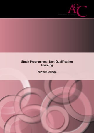 Study Programmes: Non-Qualification
Learning
Yeovil College
 