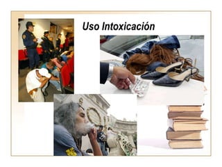 Uso Intoxicación 