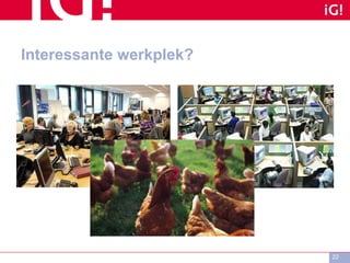 Interessante werkplek? 