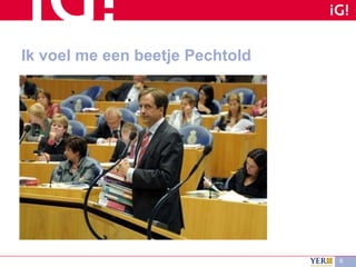 Ik voel me een beetje Pechtold 